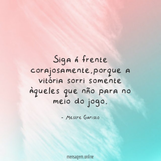 Siga á frente corajosamente