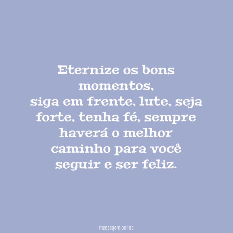 Eternize os bons momentos