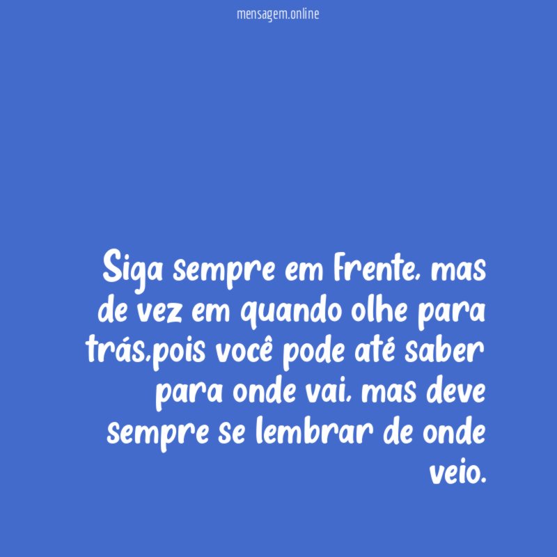 Siga sempre em frente