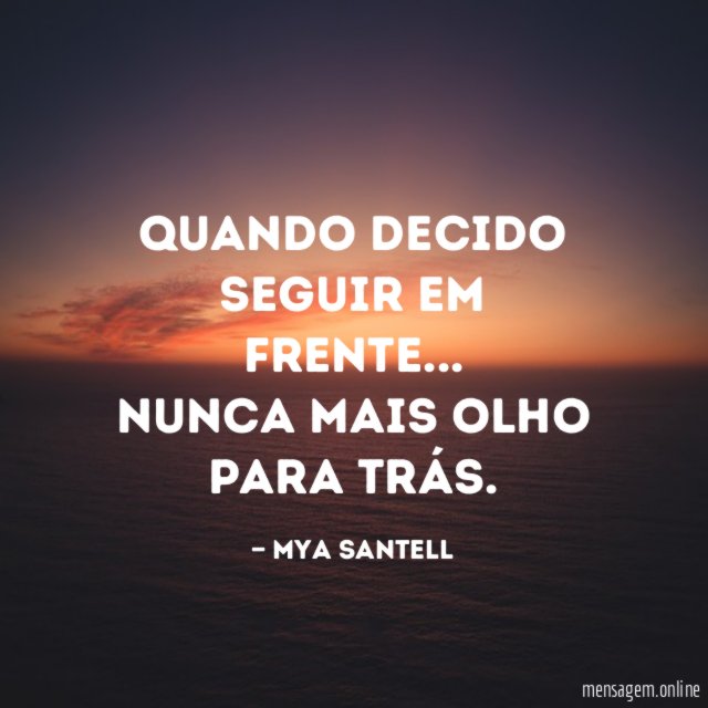 Quando decido seguir em frente