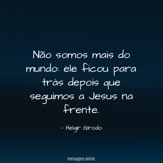 Não somos mais do mundo