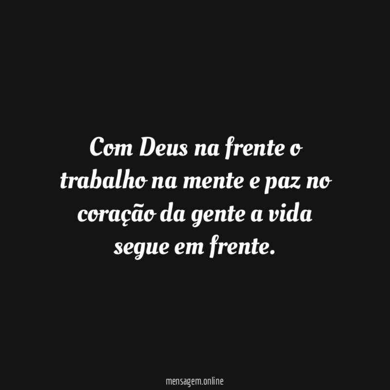 Com Deus na frente o trabalho na mente