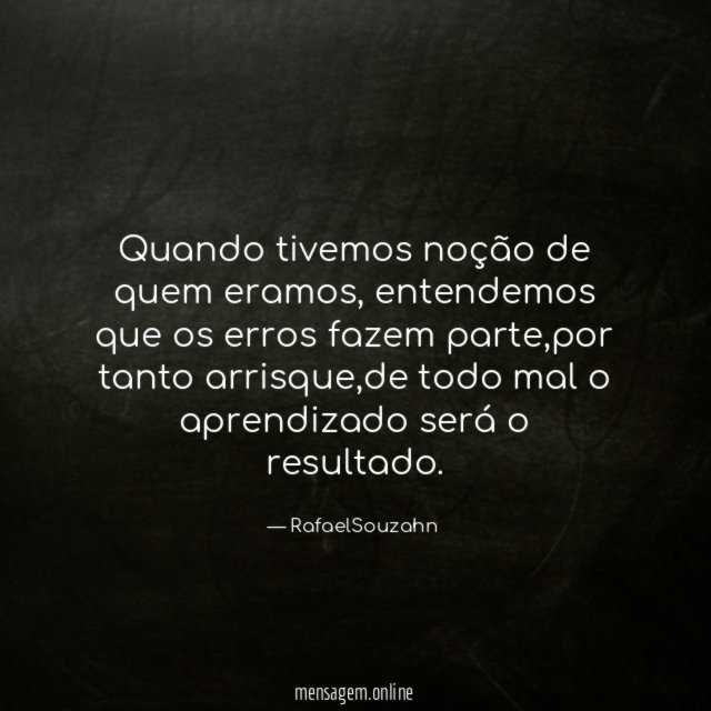 Quando tivemos noção de quem eramos