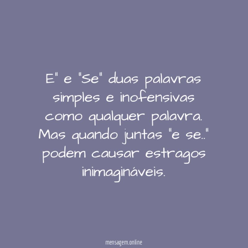 E" e "Se" duas palavras simples e inofensivas como qualquer palavra