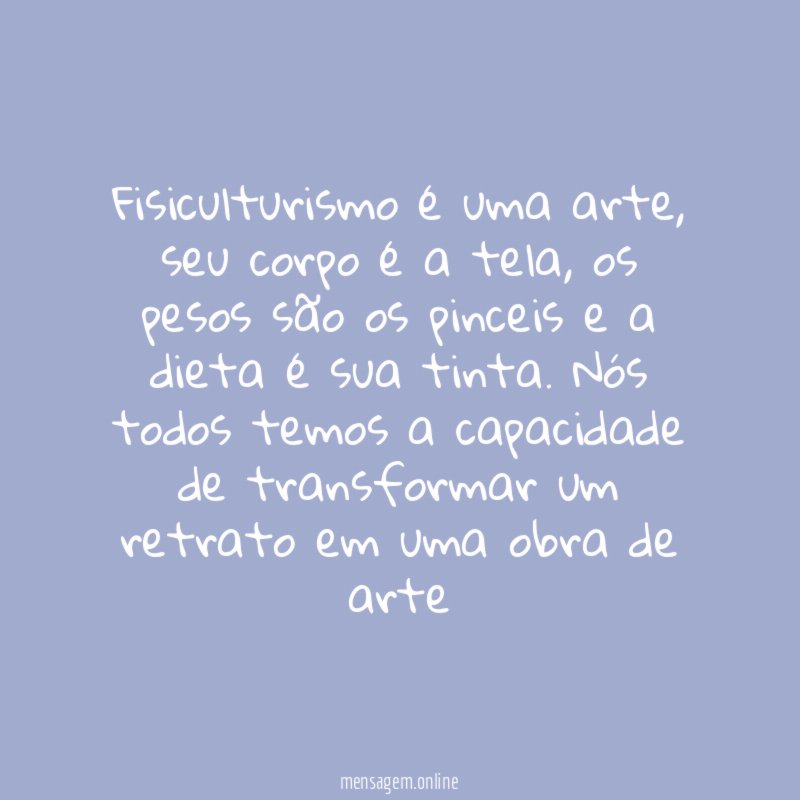 Fisiculturismo é uma arte