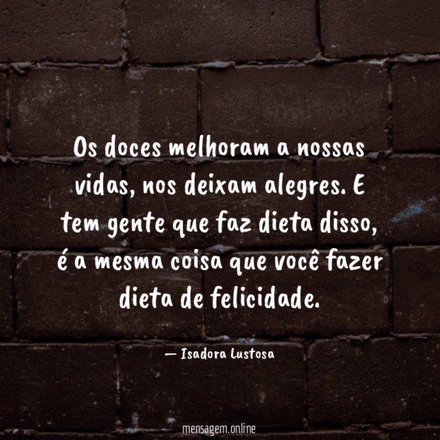 Os doces melhoram a nossas vidas