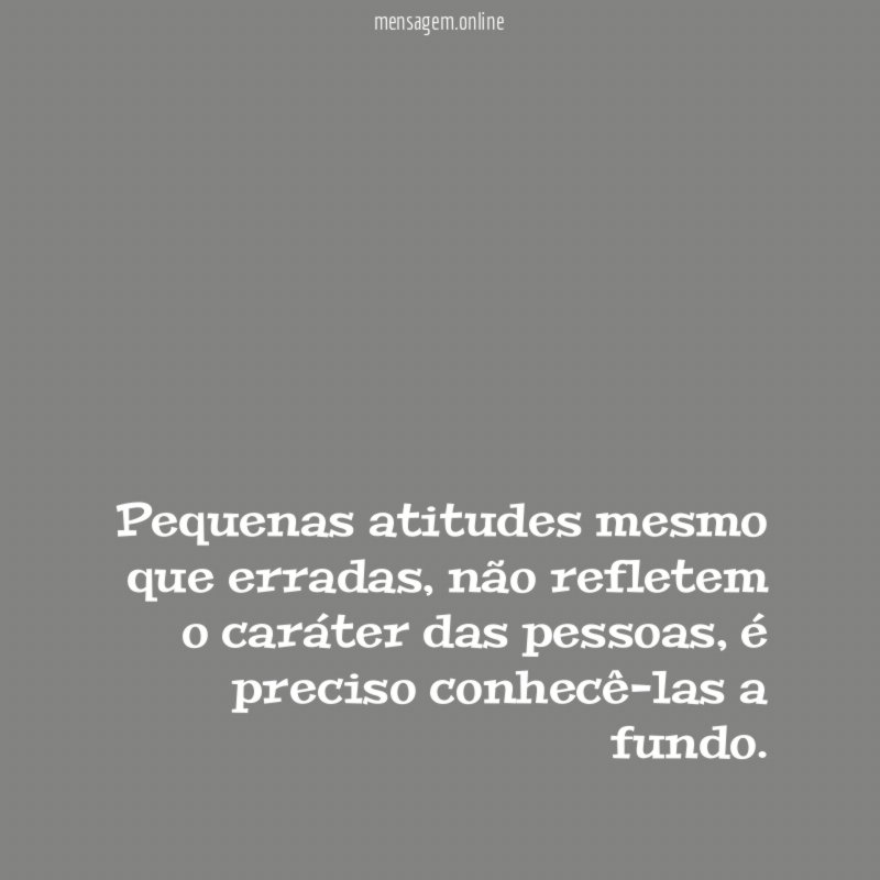 Pequenas atitudes mesmo que erradas