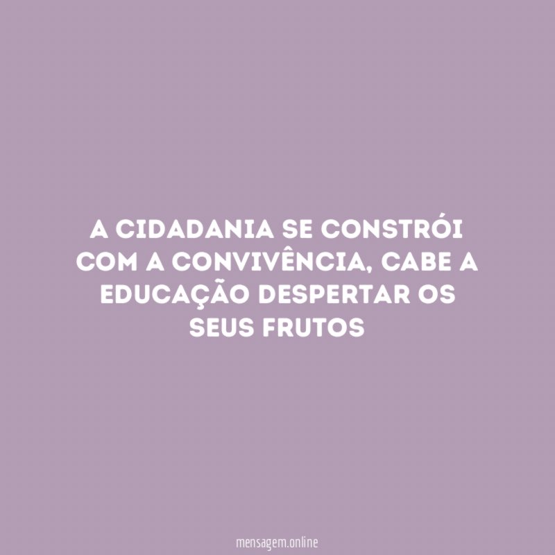 A cidadania se constrói com a convivência