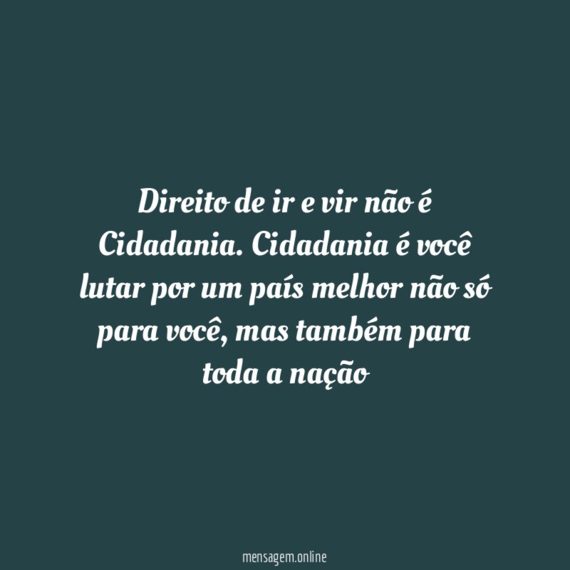 Direito de ir e vir não é Cidadania