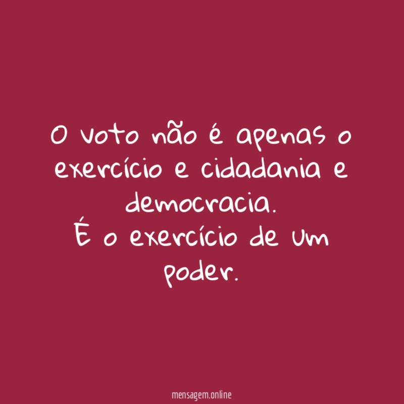 O voto não é apenas o exercício e cidadania e democracia