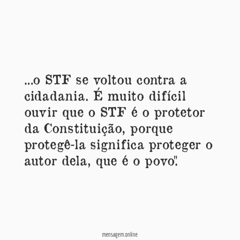 o STF se voltou contra a cidadania