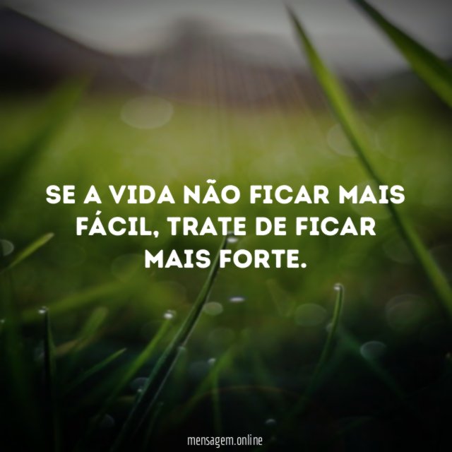 Se a vida não ficar mais fácil