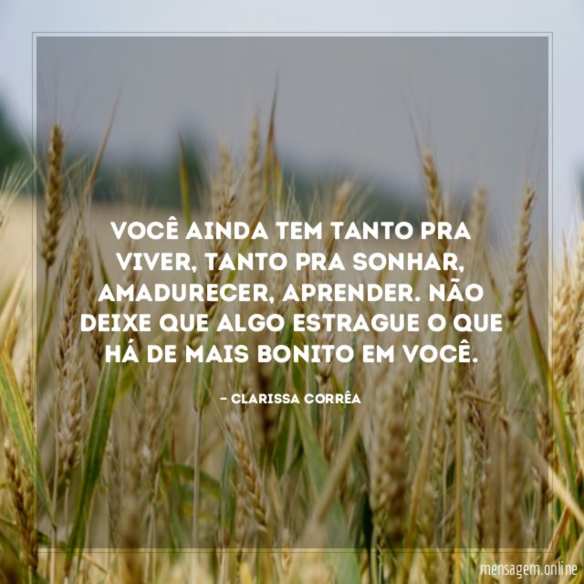 Você ainda tem tanto pra viver