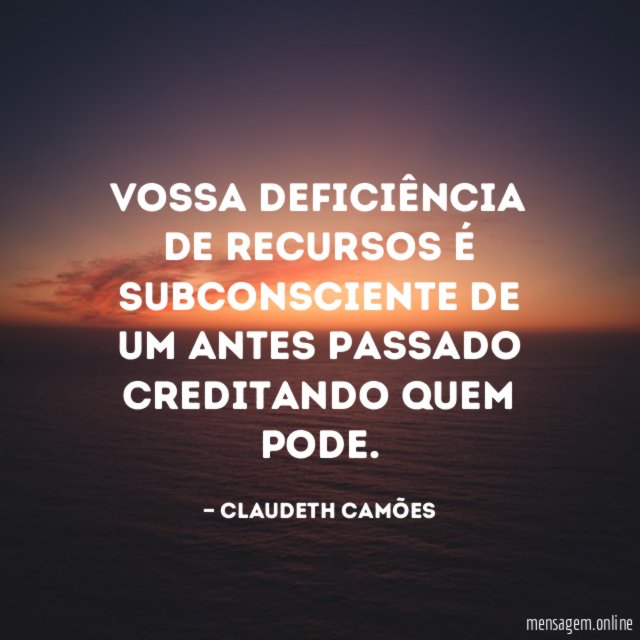 Vossa deficiência de recursos é subconsciente de um
