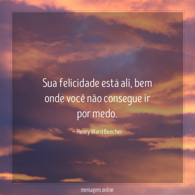 Sua felicidade está ali