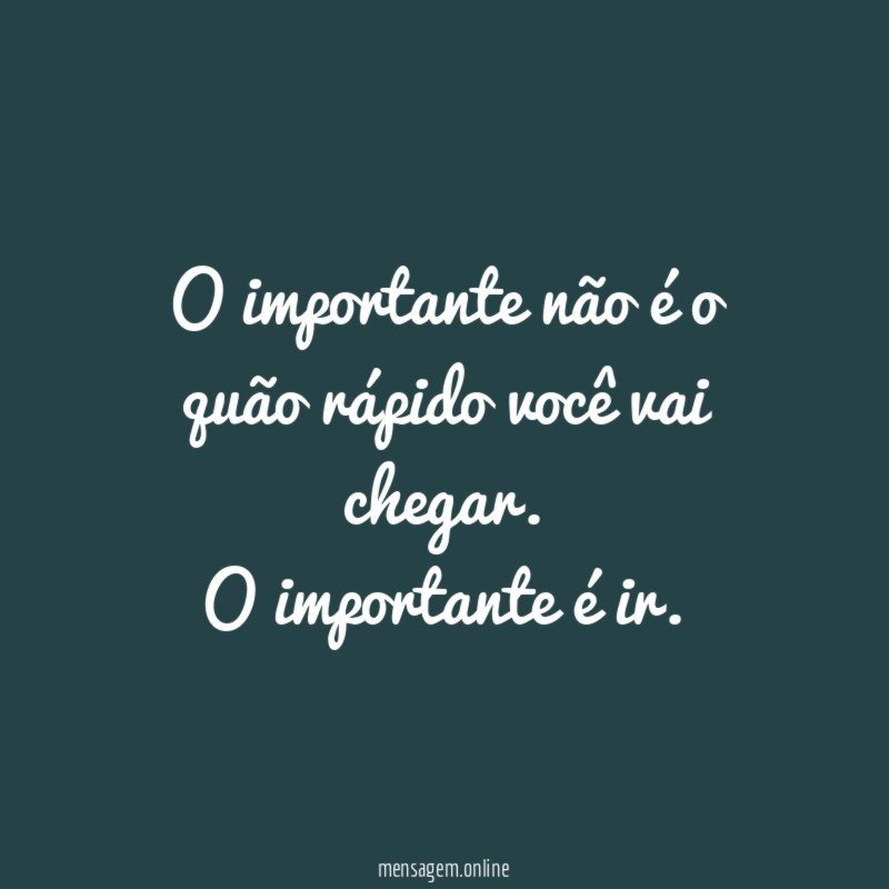 O importante não é o quão rápido você vai chegar