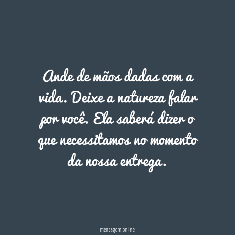Ande de mãos dadas com a vida