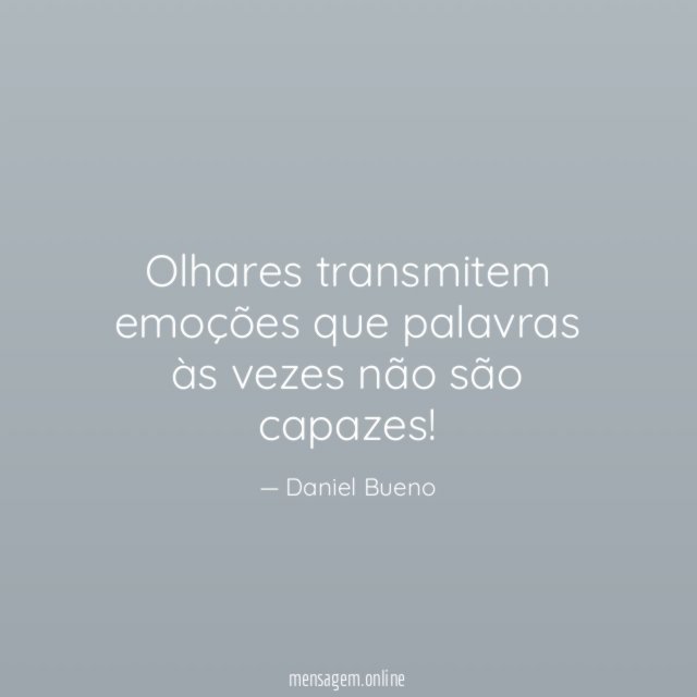Olhares transmitem emoções que palavras às vezes não