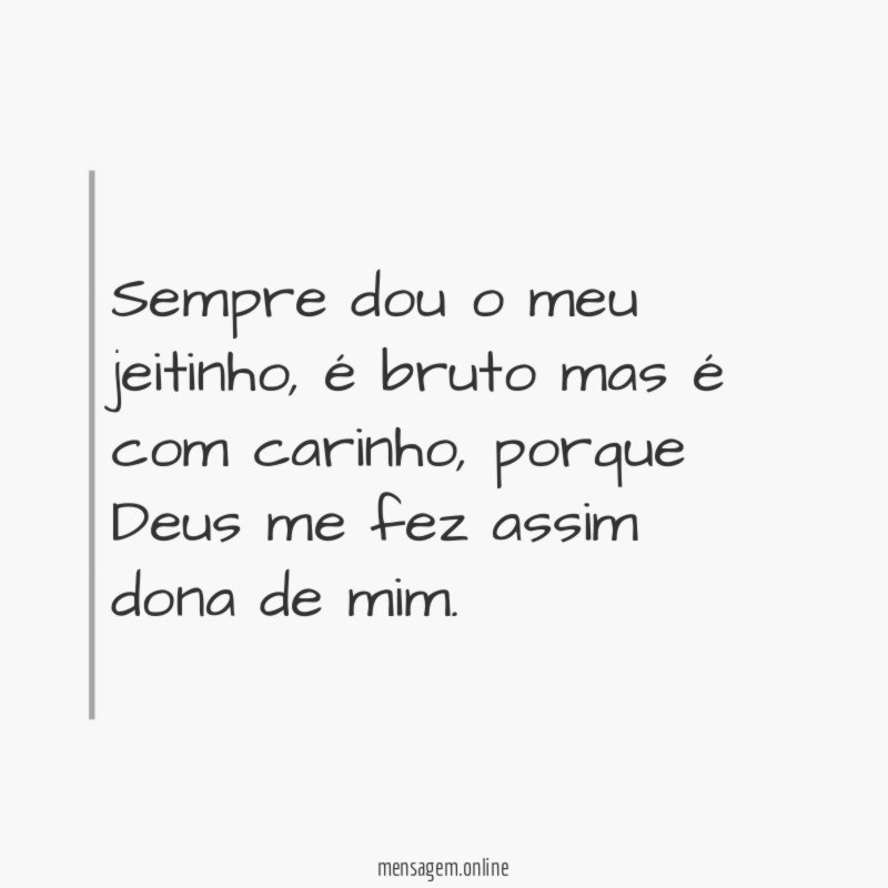 Sempre dou o meu jeitinho