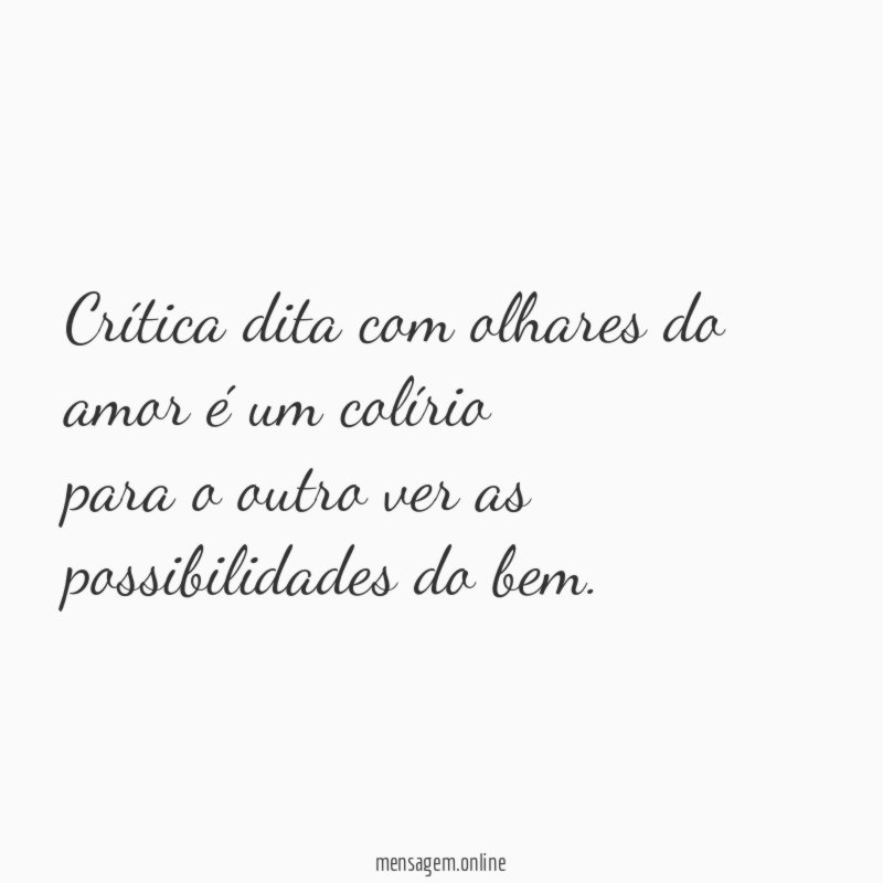 Crítica dita com olhares do amor é um
