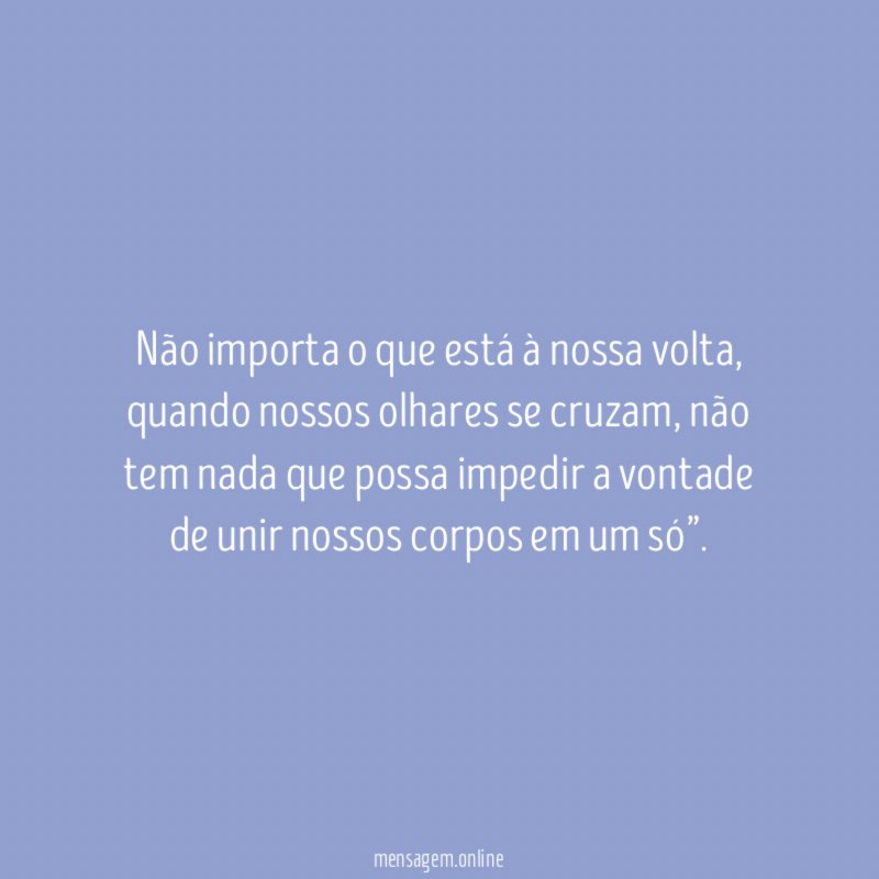 Não importa o que está à nossa volta