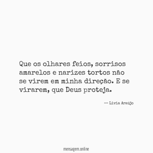 Que os olhares feios