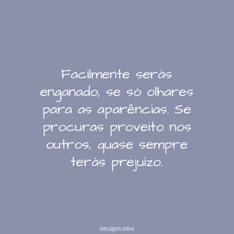 Facilmente serás enganado