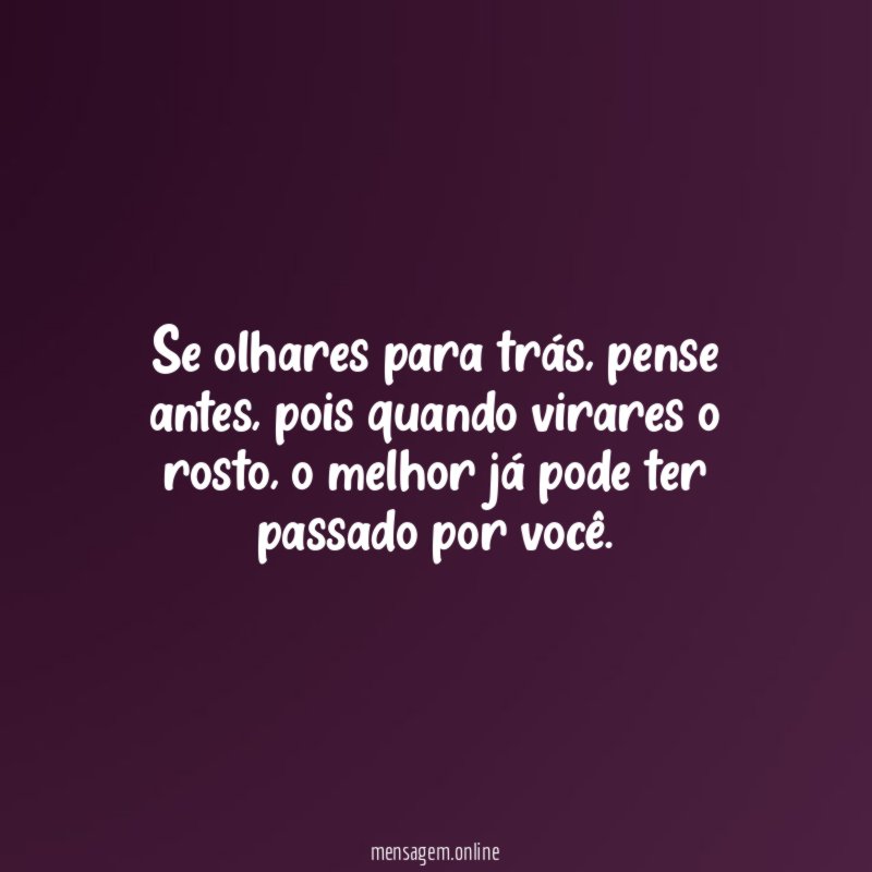 Se olhares para trás
