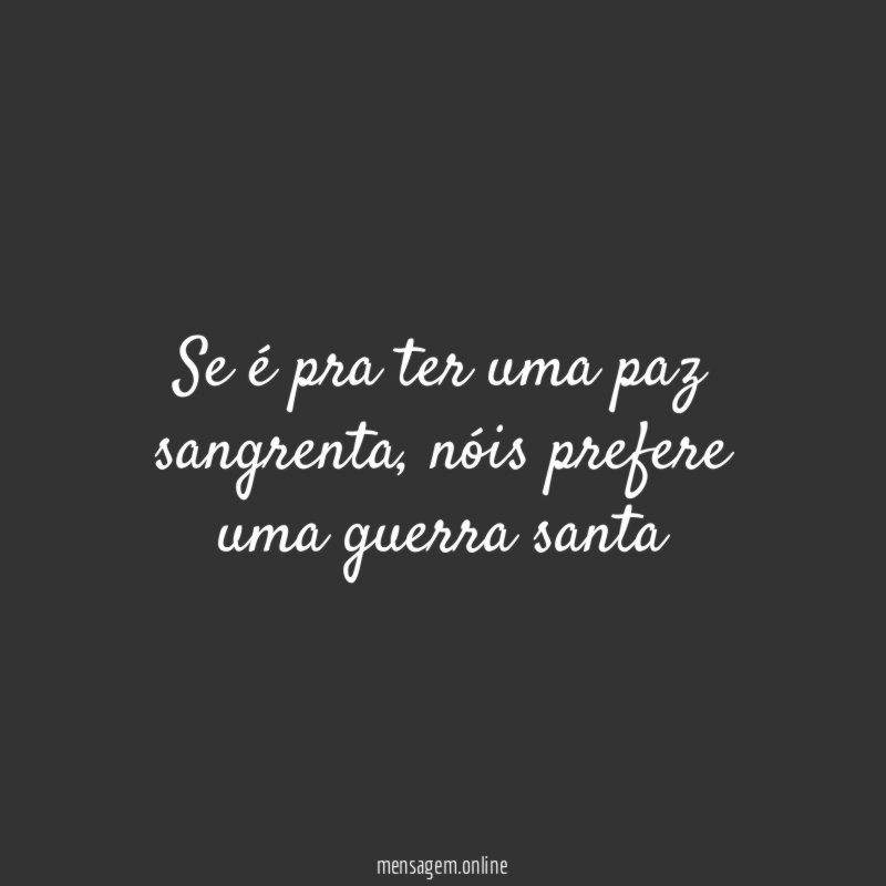 Se é pra ter uma paz sangrenta