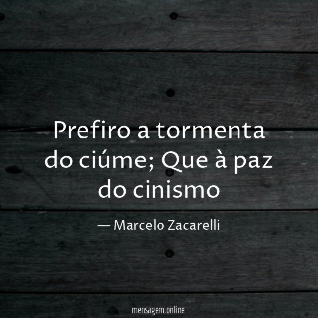 Prefiro a tormenta do ciúme