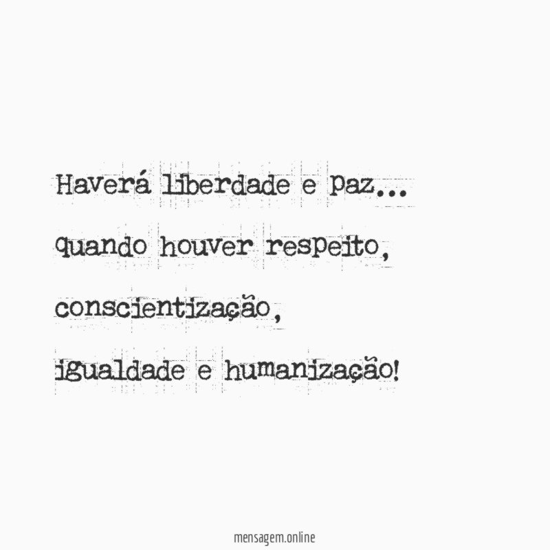 Haverá liberdade e paz