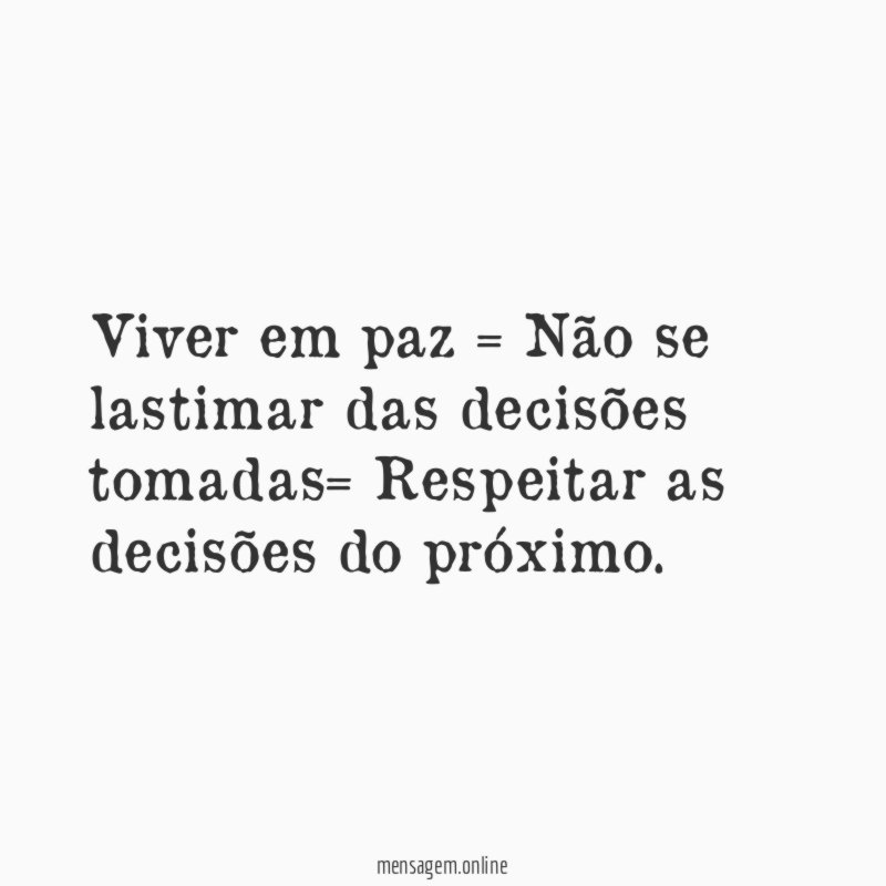 Viver em paz = Não se lastimar das
