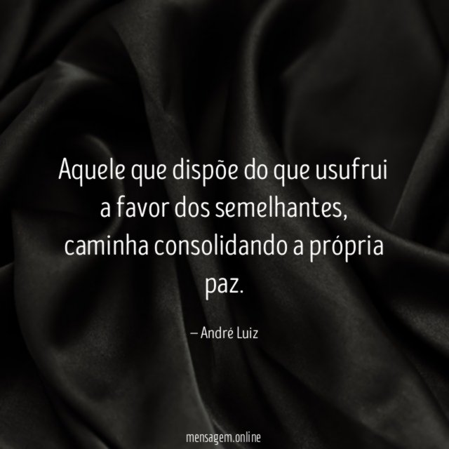 Aquele que dispõe do que usufrui a favor dos semelhantes