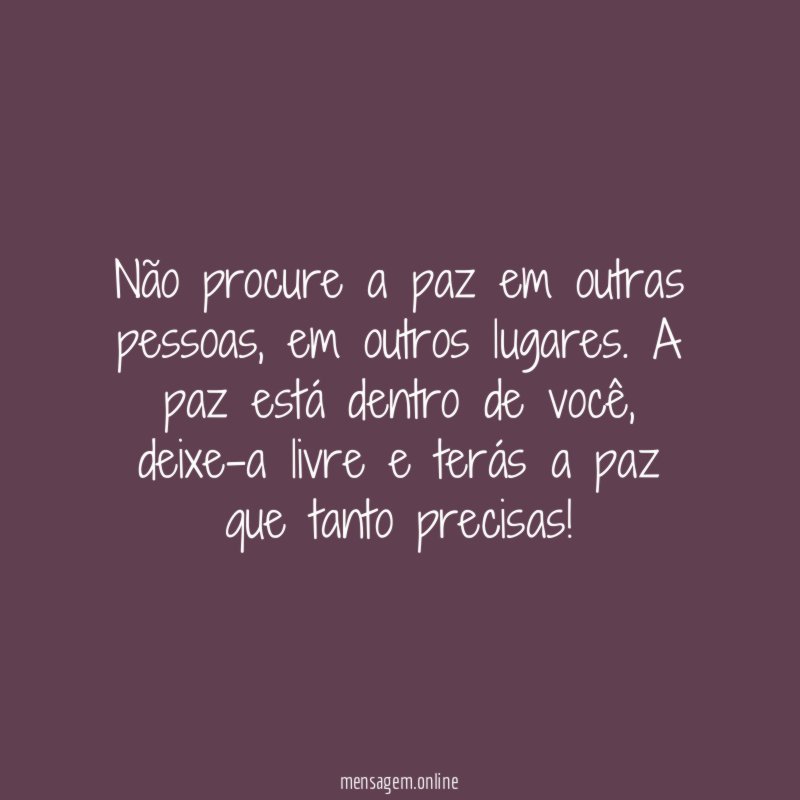 Não procure a paz em outras pessoas
