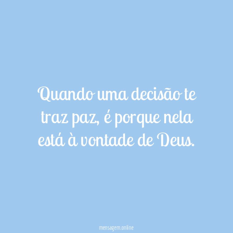 Quando uma decisão te traz paz