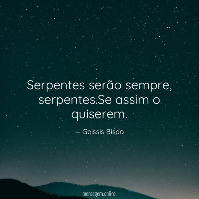 Serpentes serão sempre