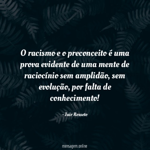 O racismo e o preconceito é uma prova