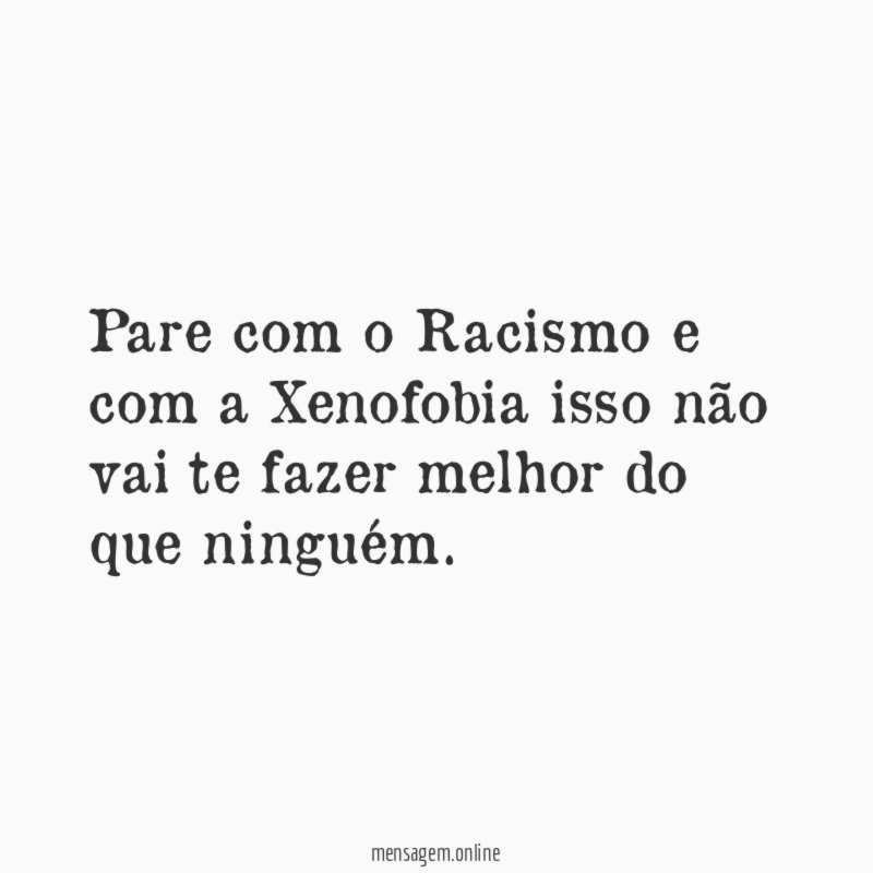 Pare com o Racismo e com a