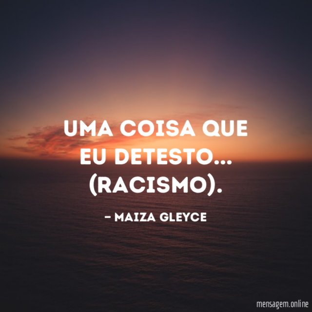Uma coisa que eu detesto
