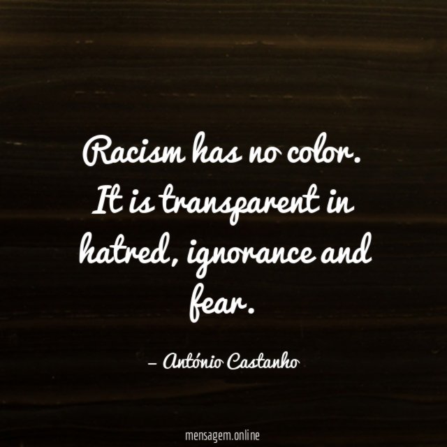 Racism has no color