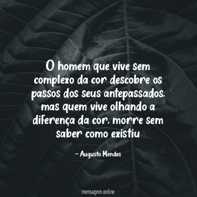 O homem que vive sem complexo da cor