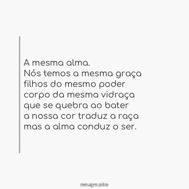 a mesma alma.