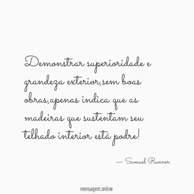 Demonstrar superioridade e grandeza exterior
