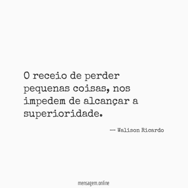 O receio de perder pequenas coisas
