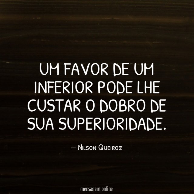 Um favor de um inferior pode lhe custar