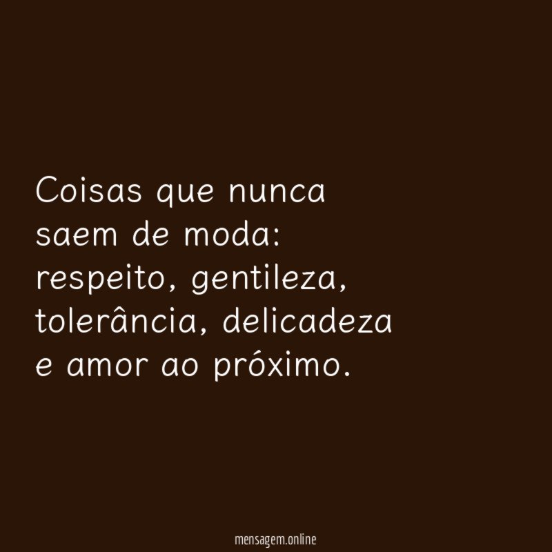 Coisas que nunca saem de moda