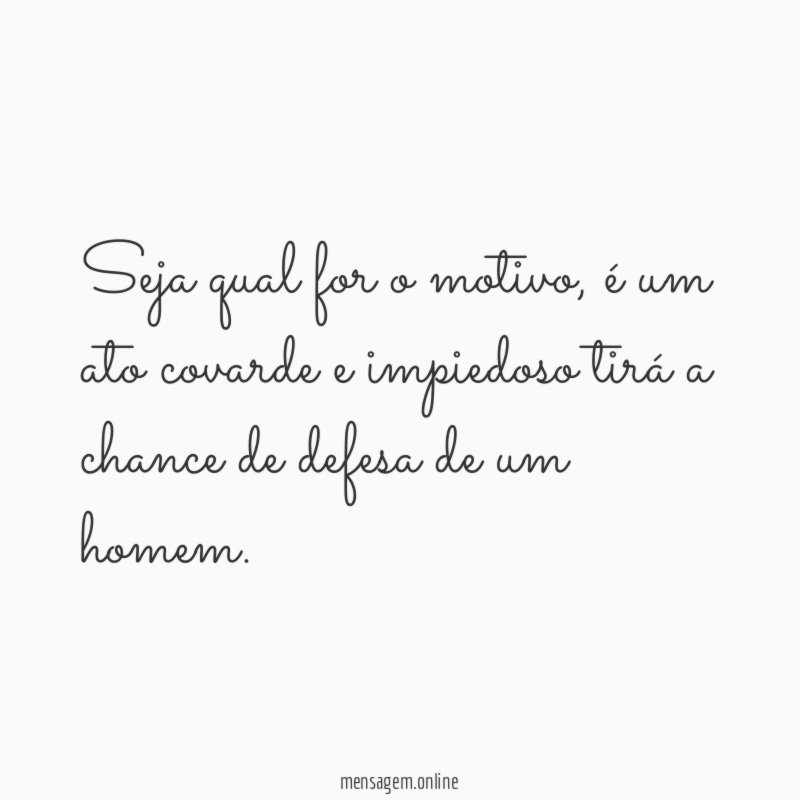 Seja qual for o motivo