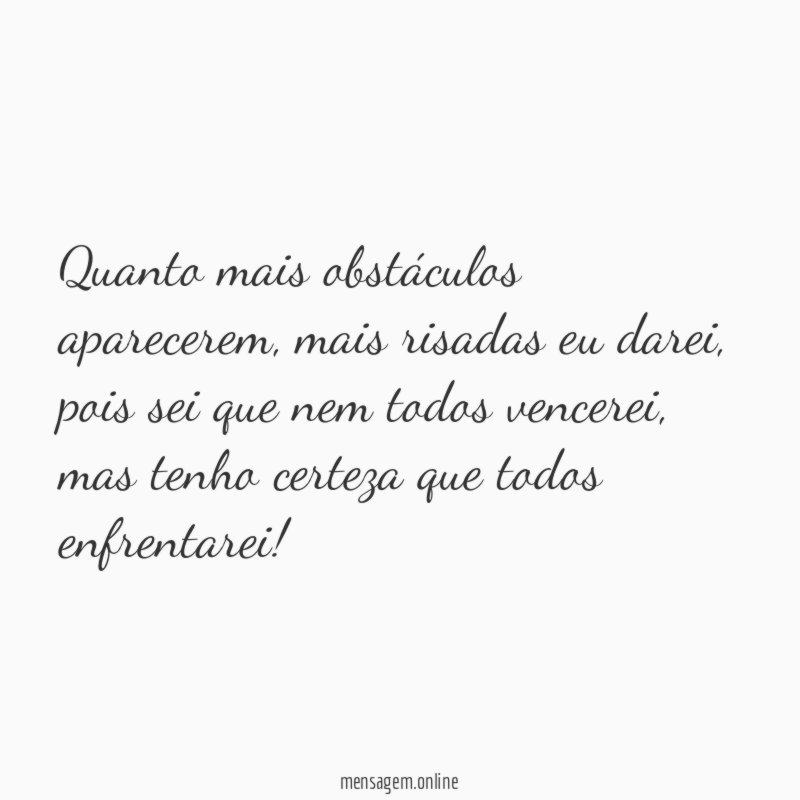 Quanto mais obstáculos aparecerem