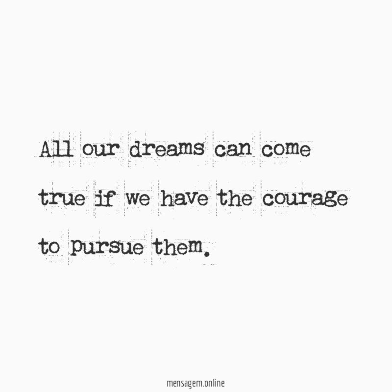 All our dreams can come true if we