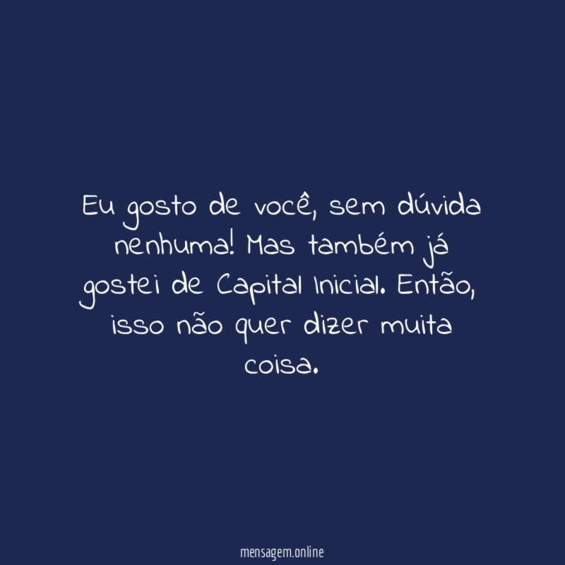 Eu gosto de você